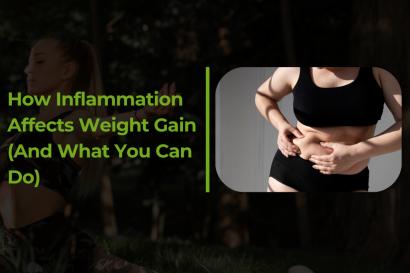 How Inflammation Affects Weight Gain And What You Can Do