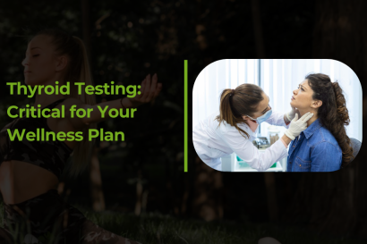 Thyroid Testing Critical for Your Wellness Plan