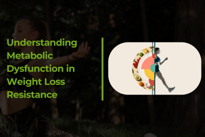 Understanding Metabolic Dysfunction in Weight Loss Resistance