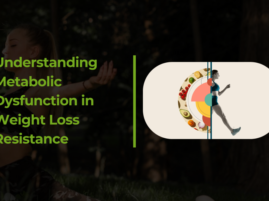 Understanding Metabolic Dysfunction in Weight Loss Resistance