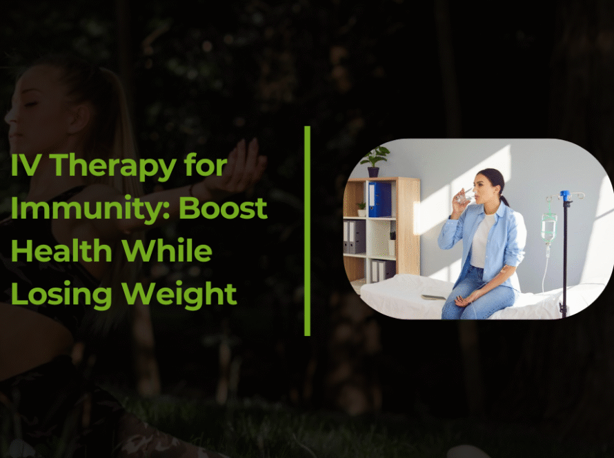 IV Therapy for Immunity Boost Health While Losing Weight