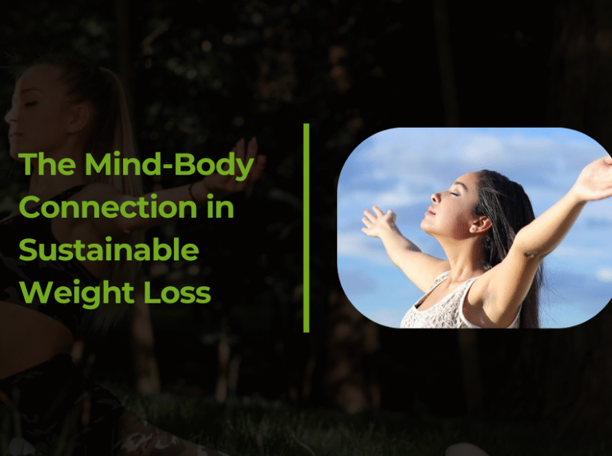 The Mind Body Connection in Sustainable Weight Loss